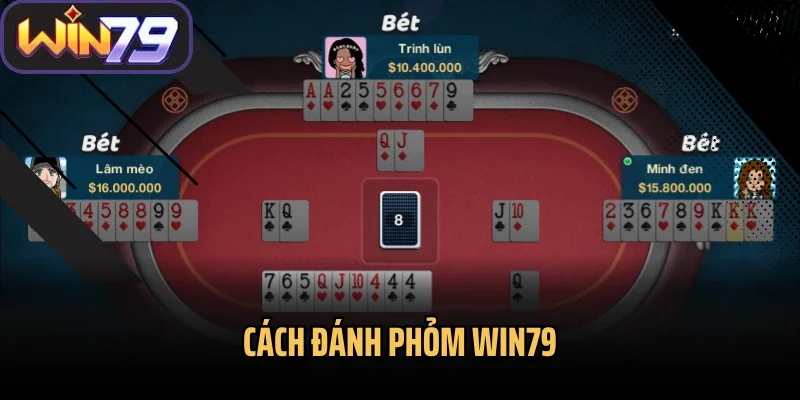 Cách Đánh Phỏm Win79